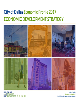 City of Dallas Economic Profile 2017 ECONOMIC DEVELOPMENT STRATEGY