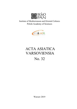 Acta Asiatica Varsoviensia No. 32 Was Granted a Financial Support of the Ministry of Science and Higher Education, Grant No