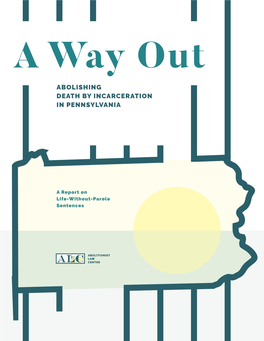 A Way Out: Abolishing Death by Incarceration in Pennsylvania