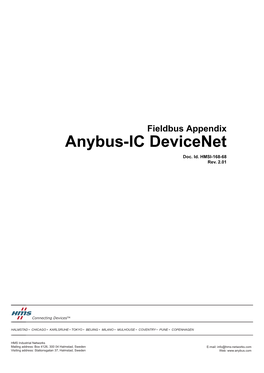 Anybus-IC Devicenet Fieldbus Appendix Rev 2.01 Copyright© HMS Industrial Networks AB Sept 2012 Doc Id HMSI-168-68 Table of Contents
