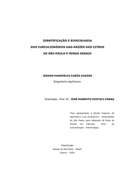 Identificação E Bioecologia Dos Curculionídeos-Das-Raízes Dos Citros De São Paulo E Minas Gerais/ Jerson Vanderlei Carús Guedes