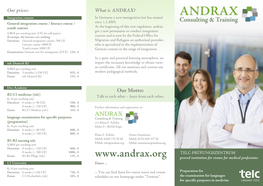 Our Prices: What Is ANDRAX? Integration Courses in Germany a New Immigration Law Has Existed General Integration Course / Literacy Course / Since 1.1.2005