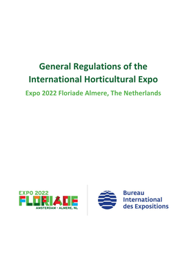 General Regulations of the International Horticultural Expo Expo 2022 Floriade Almere, the Netherlands