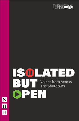Isolated but Open: Voices from Across the Shutdown, to Create a New Infrastructure That Would Ensure Stories Could Continue to Be Told