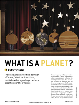 WHAT IS a PLANET? ●➔ by Steven Soter