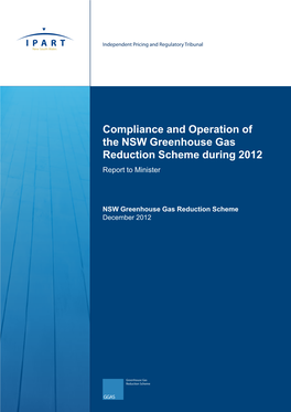 Compliance and Operation of the NSW Greenhouse Gas Reduction Scheme During 2012 Report to Minister