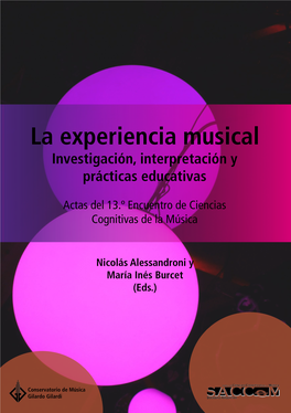 La Experiencia Musical Investigación, Interpretación Y Prácticas Educativas