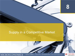 Supply in a Competitive Market Introduction 8