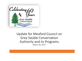 Grey Sauble Conservation Authority and Its Programs March 20, 2017