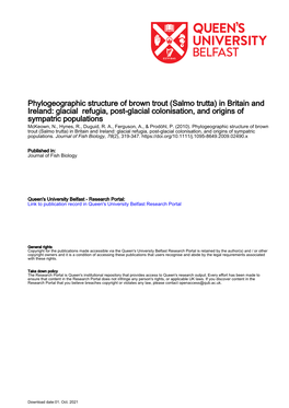 Salmo Trutta) in Britain and Ireland: Glacial Refugia, Post-Glacial Colonisation, and Origins of Sympatric Populations Mckeown, N., Hynes, R., Duguid, R