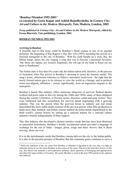 Bombay/Mumbai 1992-2001’ Co-Curated by Geeta Kapur and Ashish Rajadhyaksha, in Century City: Art and Culture in the Modern Metropolis, Tate Modern, London, 2001