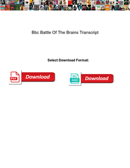 Bbc Battle of the Brains Transcript