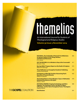 Themelios Is an International Evangelical Theological Journal That Expounds and Defends the Historic Christian Faith