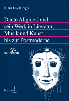 Dante Alighieri Und Sein Werk in Literatur, Musik Und Kunst Bis Zur