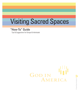 Visiting Sacred Spaces: a “How-To” Guide with Tips & Suggestions for Groups & Individuals
