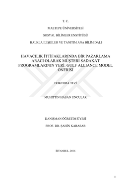 Havacilik Ġttġfaklarinda Bġr Pazarlama Araci Olarak Müġterġ Sadakat Programlarinin Yerġ: Gulf Alliance Model Önerġsġ