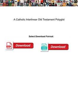 A Catholic Interlinear Old Testament Polyglot