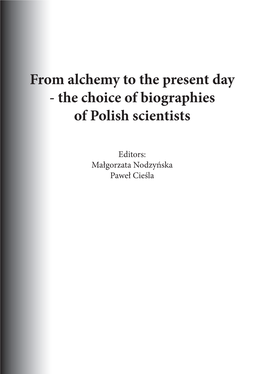 From Alchemy to the Present Day - the Choice of Biographies of Polish Scientists