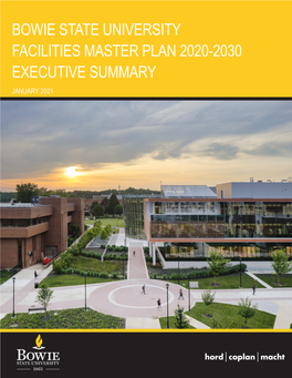 Bowie State University Facilities Master Plan 2020-2030 Executive Summary January 2021