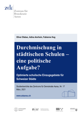 Durchmischung in Städtischen Schulen – Eine Politische Aufgabe? Optimierte Schulische Einzugsgebiete Für Schweizer Städte