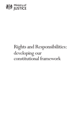 Rights and Responsibilities: Developing Our Constitutional Framework Rights and Responsibilities: Developing Our Constitutional Framework