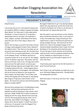 Australian Clogging Association Inc. Newsletter VOLUME 27 NUMBER 1 – SEPTEMBER 2012 ABN 79 623 300 580 PRESIDENT’S PATTER