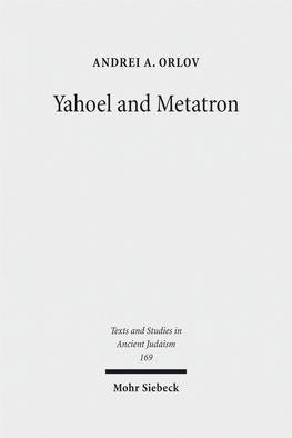 Yahoel and Metatron. Aural Apocalypticism and the Origins of Early Jewish Mysticism