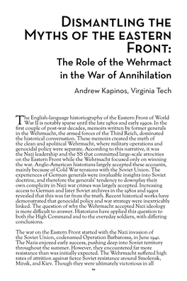 Dismantling the Myths of the Eastern Front: the Role of the Wehrmact in the War of Annihilation Andrew Kapinos, Virginia Tech