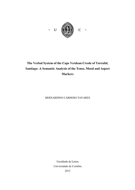 The Verbal System of the Cape Verdean Creole of Tarrafal, Santiago: a Semantic Analysis of the Tense, Mood and Aspect Markers