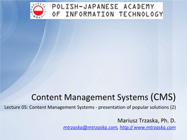 Content Management Systems (CMS) Lecture 05: Content Management Systems - Presentation of Popular Solutions (2)