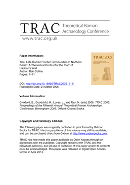 Late Roman Frontier Communities in Northern Britain: a Theoretical Context for the ‘End’ of Hadrian’S Wall Author: Rob Collins Pages: 1–11