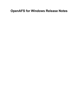 Openafs for Windows Release Notes Openafs for Windows Release Notes Copyright © 2003-2013 Secure Endpoints Inc