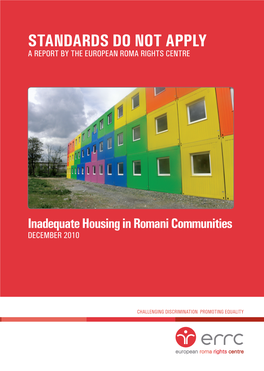 Standards Do Not Apply ERRC Involves Strategic Litigation, International Advocacy, Research and Policy Development and Training of Romani Activists