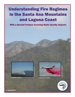 Understanding Fire Regimes in the Santa Ana Mountains and Laguna Coast with a Special Feature Covering Water Quality Impacts