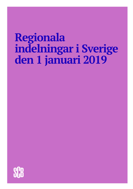 Regionala Indelningar I Sverige Den 1 Januari 2019