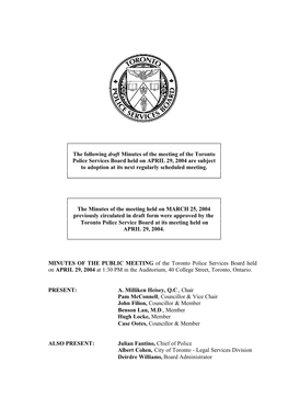 The Following Draft Minutes of the Meeting of the Toronto Police Services Board Held on APRIL 29, 2004 Are Subject to Adoption at Its Next Regularly Scheduled Meeting