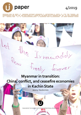 Myanmar in Transition: China, Conflict, and Ceasefire Economies in Kachin State Jenny Hedström