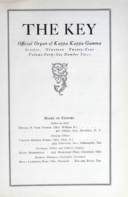 THE KEY Official Organ of Kappa Kappa Gamma Octob E R, Ninetee N T We Nty -Fo Ur V Olume Forty -O N E Number Thr Ee