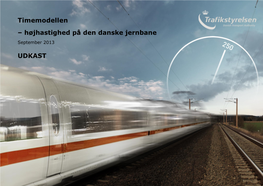 Timemodellen – Højhastighed På Den Danske Jernbane UDKAST