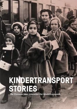 KINDERTRANSPORT STORIES the Viennese Jews Remember the Kindertransports INTRODUCTION