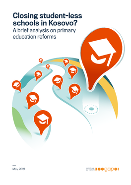 Closing Student-Less Schools in Kosovo? a Brief Analysis on Primary Education Reforms
