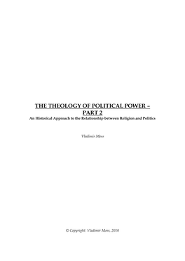 THE THEOLOGY of POLITICAL POWER – PART 2 an Historical Approach to the Relationship Between Religion and Politics
