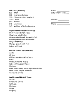 Sotanghon Guisado $30 – Filipino Or Italian Spaghetti $35 – Canton Address: ______$40 – Palabok ______$40 - Miki Bihon Phone: ______$45 – Malabon W/Seafood Topping