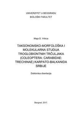 Taksonomsko-Morfološka I Molekularna Studija Troglobiontnih Trčuljaka (Coleoptera: Carabidae: Trechinae) Karpato-Balkanida Srbije