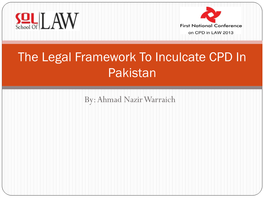 The Legal Framework to Inculcate CPD in Pakistan