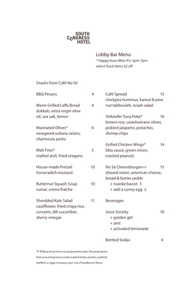 Lobby Bar Menu * Happy Hour Mon-Fri, 5Pm-7Pm Select Food Items $2 Off