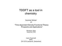 TDDFT As a Tool in Chemistry II