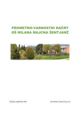 Prometno-Varnostni Načrt Oš Milana Majcna Šentjanž