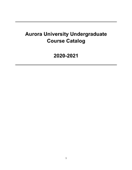 Aurora University Undergraduate Course Catalog 2020-2021