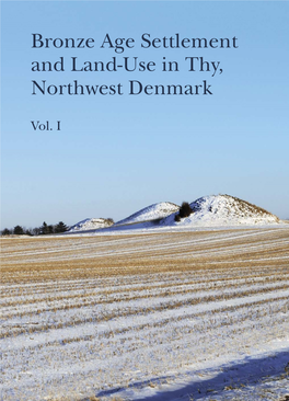 Bronze Age Settlement and Land-Use in Thy, Northwest Denmark